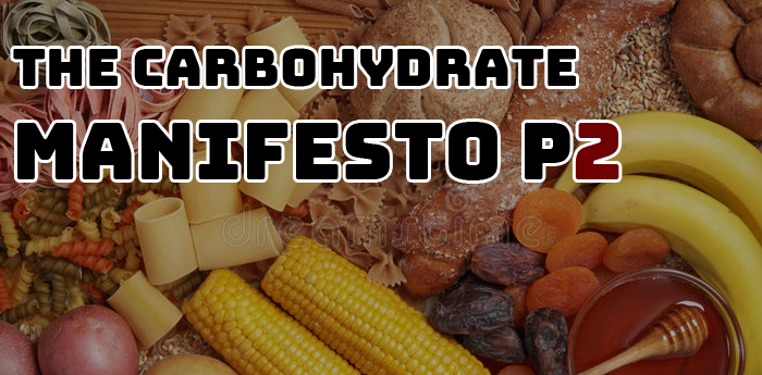 Carbohydrate Manifesto: Part(2)